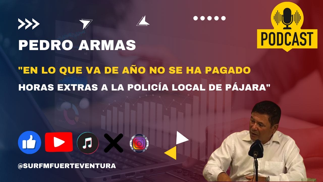 Pedro Armas "En lo que va de año no se ha pagado horas extras a la policía local de Pájara"